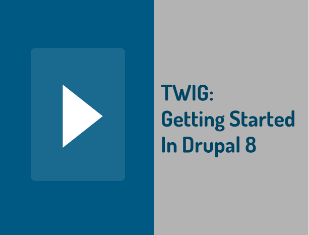 TWIG: Getting Started in Drupal 8