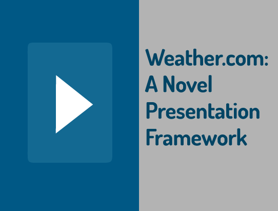 Weather.com: A Novel Presentation Framework